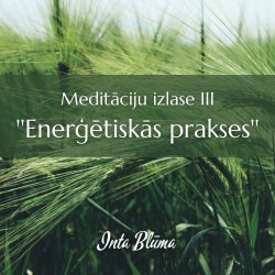 Meditāciju izlase III ''Enerģētiskās Prakses''